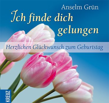 Ich finde dich gelungen