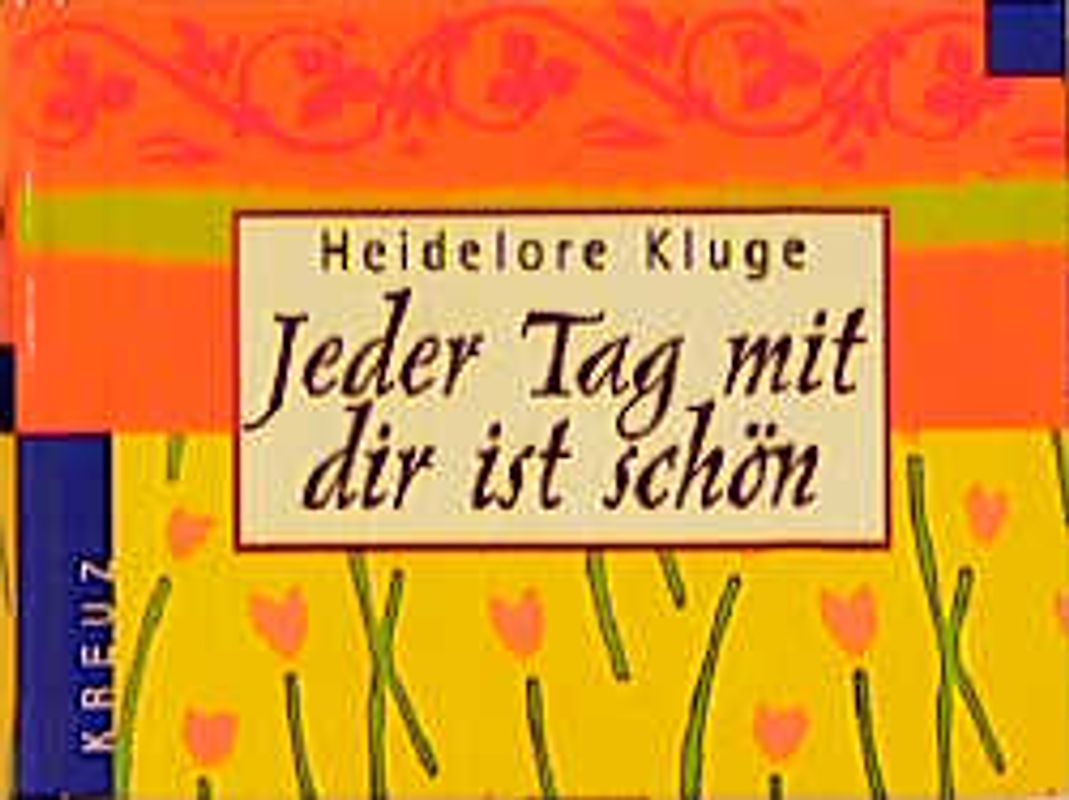 Jeder Tag mit dir ist schön