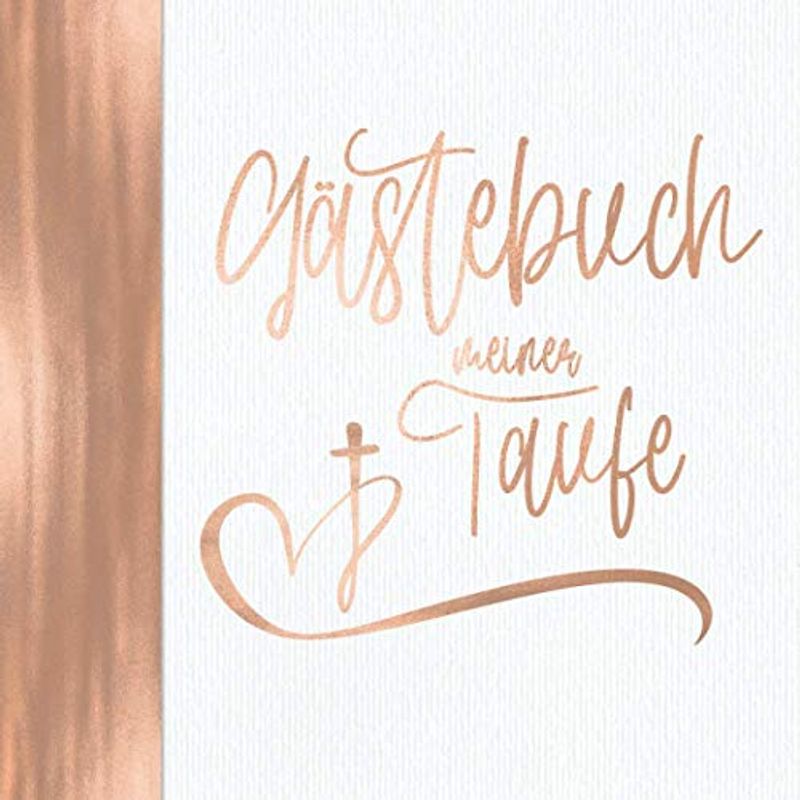 Gästebuch meiner Taufe: Vintage Rosegold für Mädchen I Kirche Taube Fisch Kreuz I Geschenkidee und Dekoration zur Konfirmation für Mädchen I Sprüche, ... Danksagung, Konfirmationsspruch