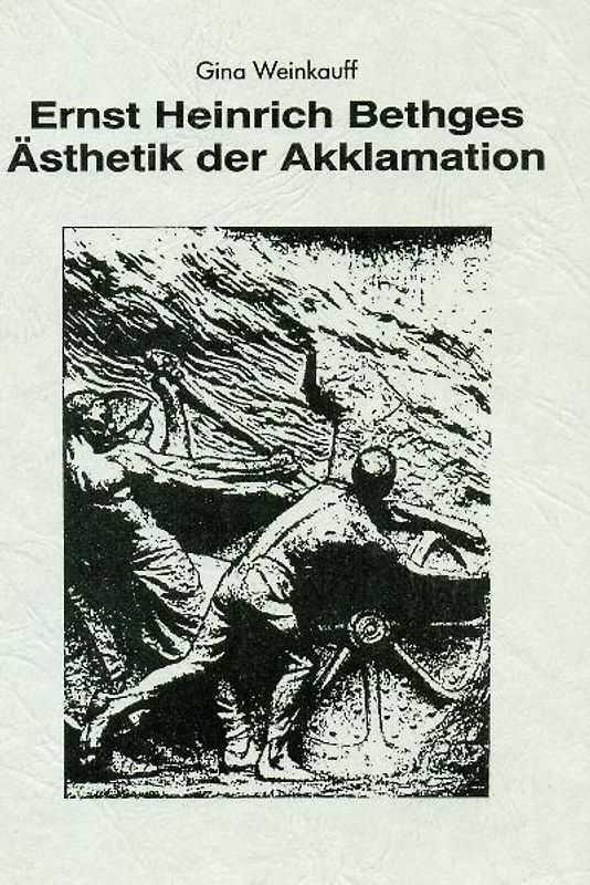 Ernst Heinrich Bethges Ästhetik der Akklamation