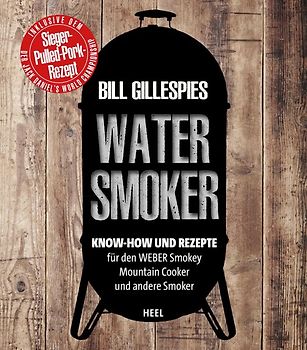 Bill Gillespies Watersmoker
