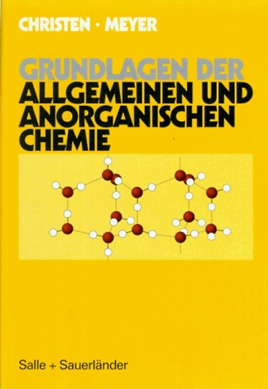 Grundlagen der Allgemeinen und Anorganischen Chemie. Neubearbeitung