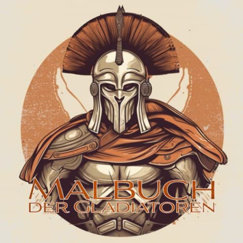 Malbuch der Gladiatoren: Ein Episch-Antikes Malheft
