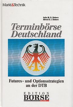 Terminbörse Deutschland. Futures- und Optionsstrategien an der DTB