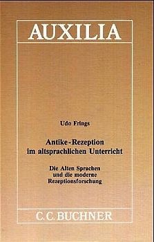 Auxilia / Antike-Rezeption im altsprachlichen Unterricht