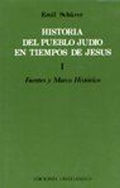 Historia del pueblo judío en tiempos de Jesús. Tomo I. Fuentes y marco histórico