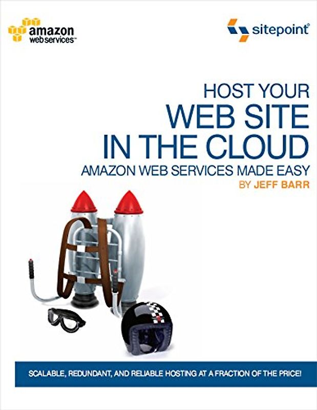 Host Your Web Site In The Cloud: Amazon EC2 Made Easy - Jeffrey Barr
