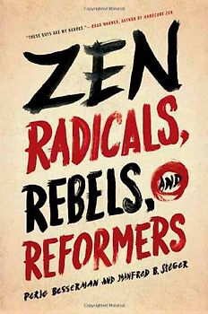 Zen Radicals, Rebels, and Reformers - Perle Besserman