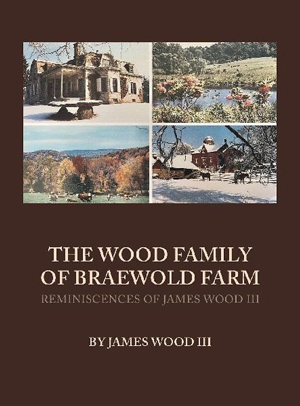 The Wood Family of Braewold Farm
