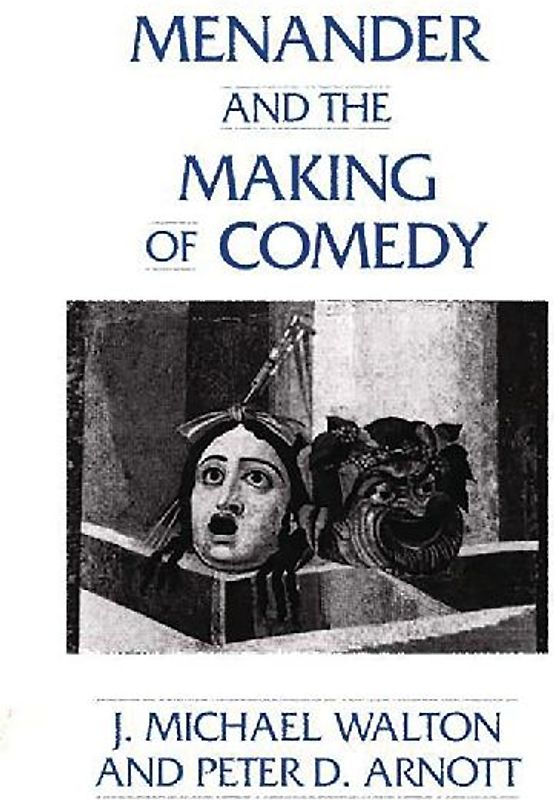Menander and the Making of Comedy