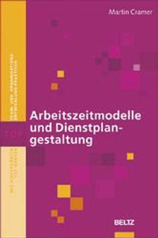 Arbeitszeitmodelle und Dienstplangestaltung