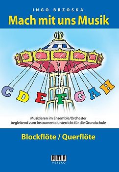 Mach mit uns Musik. 1: Blockflöte/Querflöte