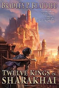 Twelve Kings in Sharakhai (Song of Shattered Sands, Band 1)