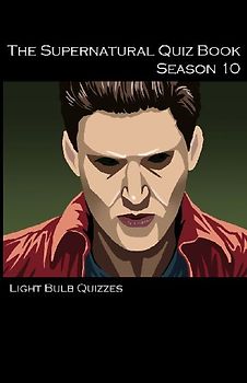 The Supernatural Quiz Book Season 10