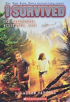 I Survived the California Wildfires, 2018 (I Survived #20)