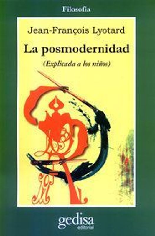 La posmodernidad : (explicada a los niños)
