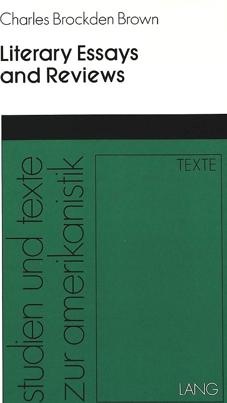 Charles Brockden Brown: Literary Essays and Reviews