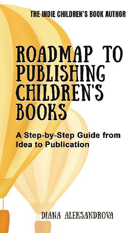 Roadmap to Publishing Children's Books