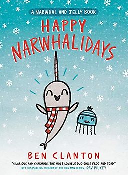 Happy Narwhalidays (a Narwhal and Jelly Book #5)