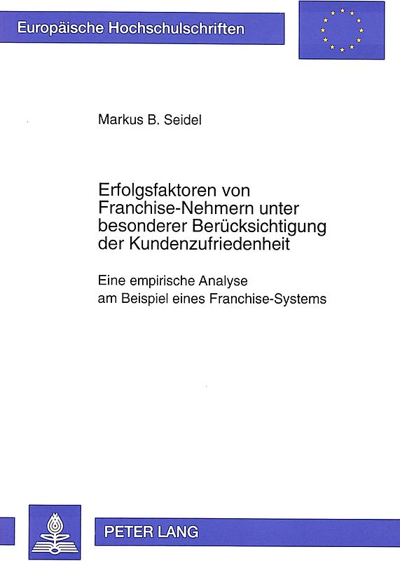 Erfolgsfaktoren von Franchise-Nehmern unter besonderer Berücksichtigung der Kundenzufriedenheit
