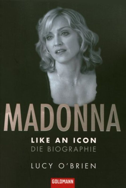 Madonna. Like an Icon. Die Biographie