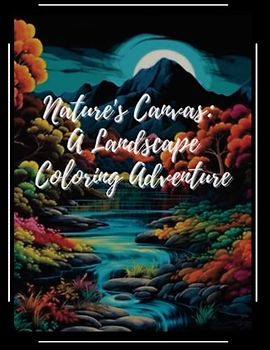 Nature's Canvas: A Landscape Coloring Adventure