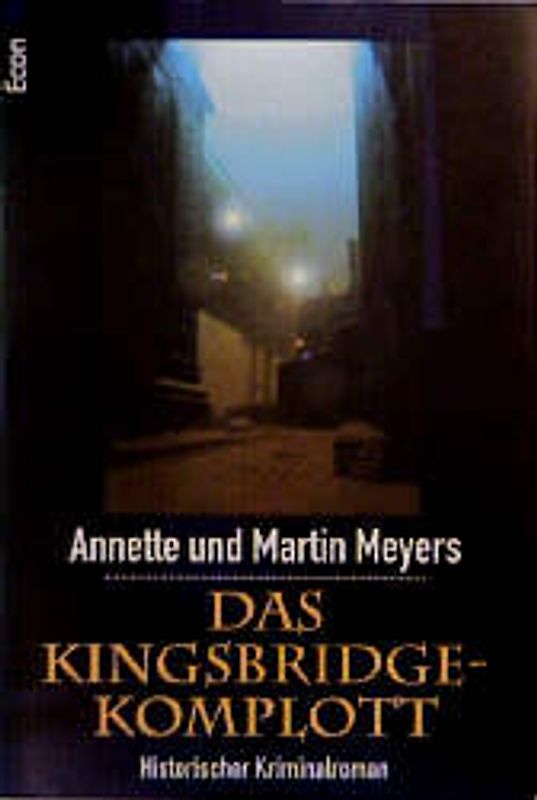 Das Kingsbridge-Komplott. Ein Roman aus dem 18. Jahrhundert. Econ Krimi Aktion: Minne, Mord, Mysterien
