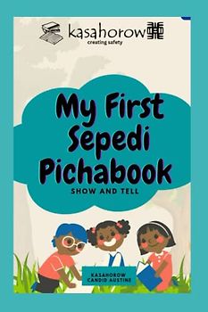 My First Sepedi Pichabook: Show and Tell