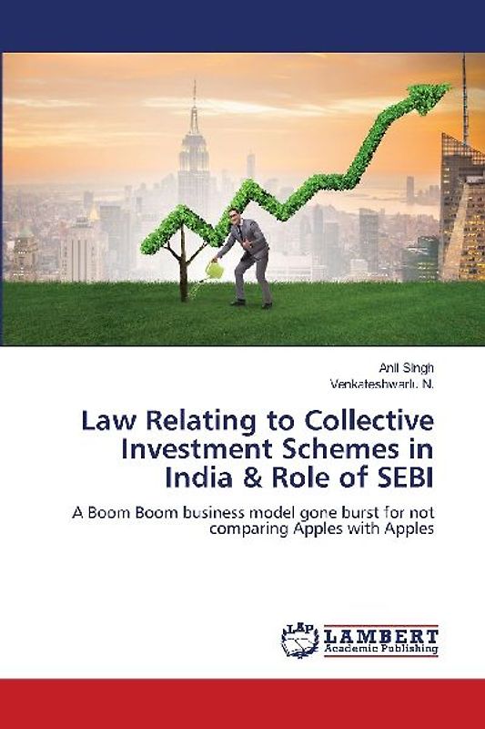 Law Relating to Collective Investment Schemes in India & Role of SEBI