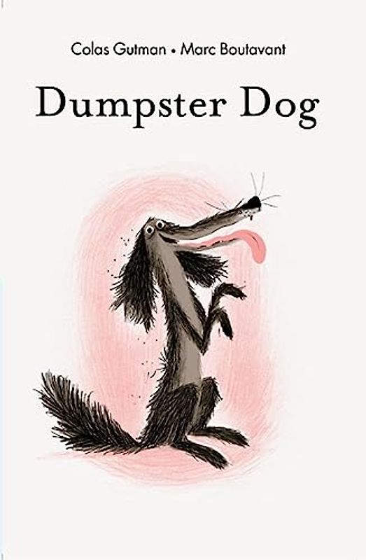 Dumpster Dog! (The Adventures of Dumpster Dog, Band 1)