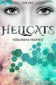 Hellcats - Episode 3: Verlorene Freiheit
