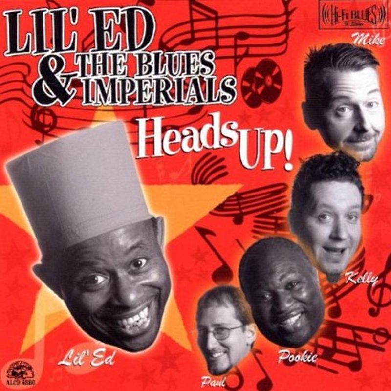Lil' ed & the Blues Imperials - Heads Up!