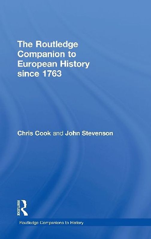 The Routledge Companion to Modern European History since 1763
