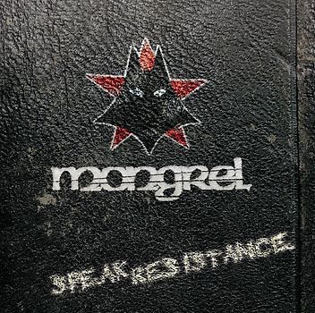 Mongrel - Speak Resistance
