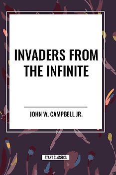 Invaders from the Infinite