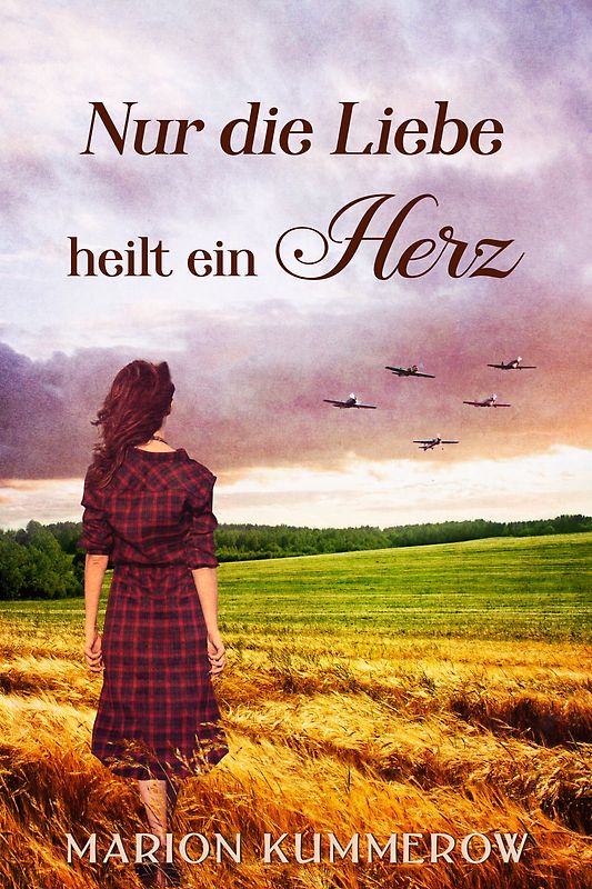 Nur die Liebe heilt ein Herz