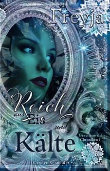 Freyja - Reich aus Eis und Kälte: Gezeitenwald Chroniken 1