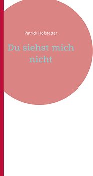 Du siehst mich nicht