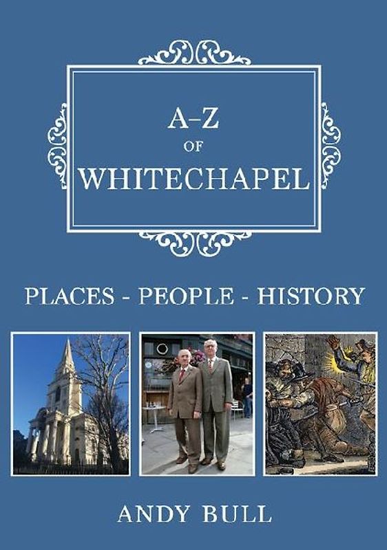 A-Z of Whitechapel