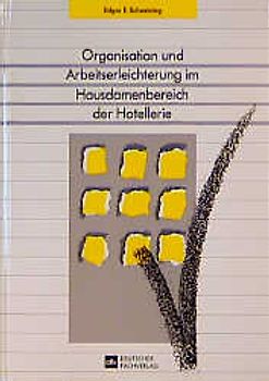 Organisation und Arbeitserleichterung im Hausdamenbereich der Hotellerie