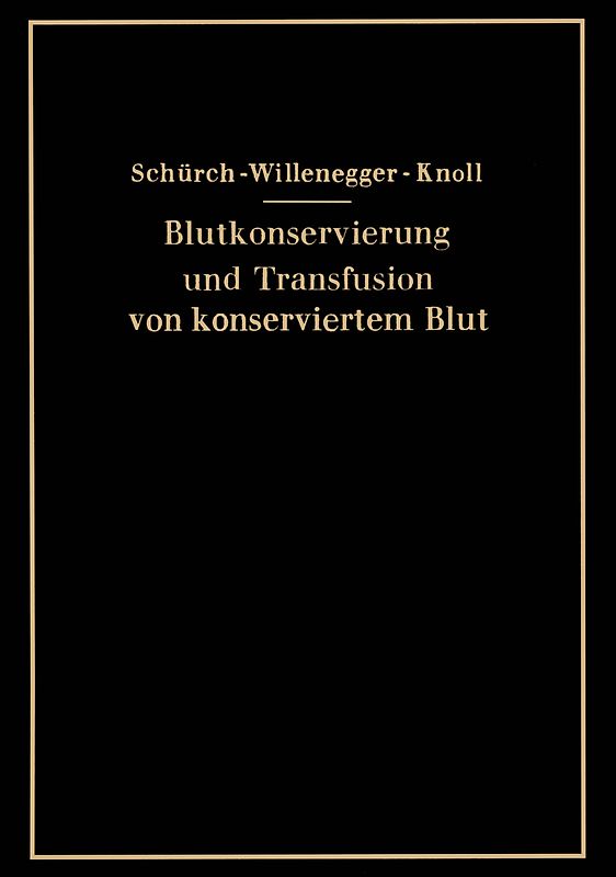 Blutkonservierung und Transfusion von konserviertem Blut
