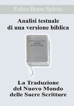 Analisi testuale di una versione biblica. La traduzione del nuovo mondo delle Sacre Scritture