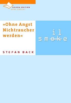 Ohne Angst Nichtraucher werden