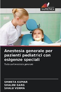Anestesia generale per pazienti pediatrici con esigenze speciali