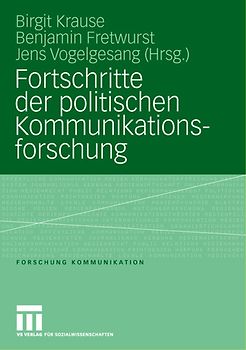 Fortschritte der politischen Kommunikationsforschung