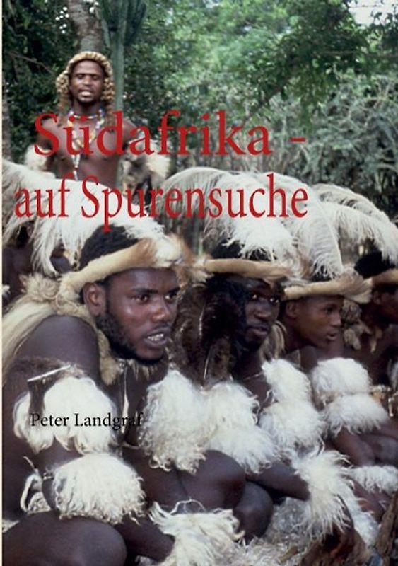 Südafrika - auf Spurensuche