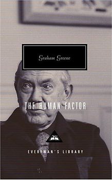 The Human Factor (Everyman's Library Classics & Contemporary Classics) - Greene, Graham