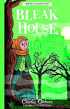 Bleak House (The Charles Dickens Children's Collection: Sweet Cherry Easy Classics)