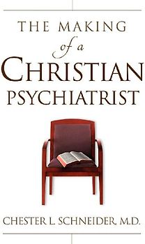 The Making Of A Christian Psychiatrist