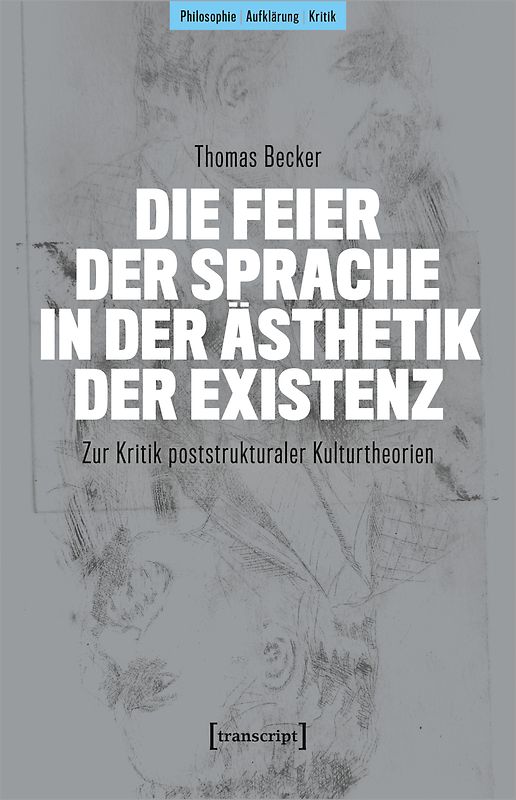 Die Feier der Sprache in der Ästhetik der Existenz